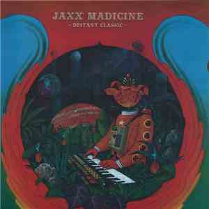 Jaxx Madicine - Distant Classic mp3 album