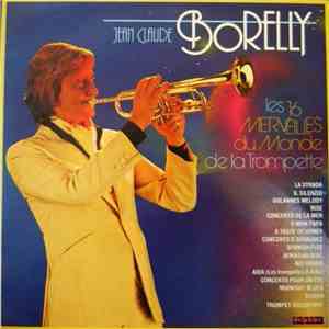 Jean-Claude Borelly - Les 16 Merveilles Du Monde De La Trompette mp3 album
