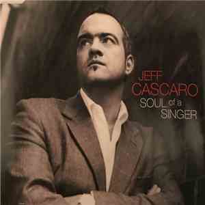 Jeff Cascaro - Soul Of A Singer mp3 album
