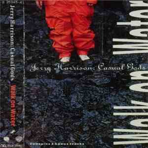 Jerry Harrison: Casual Gods - Walk On Water mp3 album