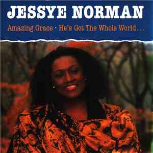 Jessye Norman - Amazing Grace / He's Got The Whole World mp3 album