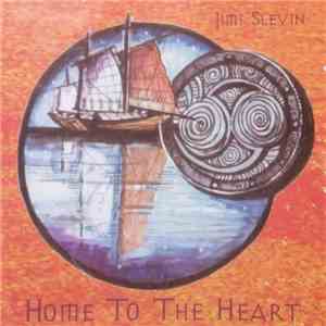 Jimi Slevin - Home To The Heart mp3 album