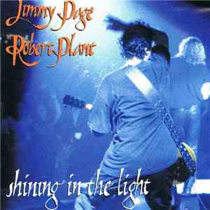 Jimmy Page, Robert Plant - Shining In The Light mp3 album