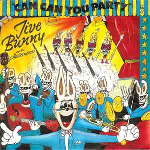 Jive Bunny And The Mastermixers - Can Can You Party mp3 album