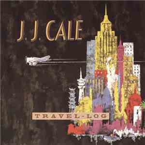 J.J. Cale - Travel-Log mp3 album
