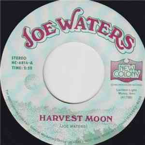 Joe Waters - Harvest Moon / Sweet Georgia Clay (I'll Be Home Someday) mp3 album