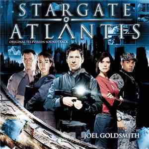 Joel Goldsmith - Stargate: Atlantis - Original Television Soundtrack mp3 album