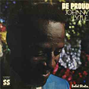 Johnny Lytle - Be Proud mp3 album