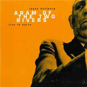 Jonas Hellborg - Aram Of The Two Rivers - Live In Syria mp3 album