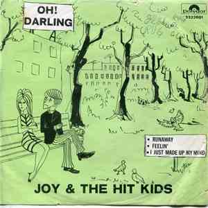 Joy And The Hitkids - Oh! Darling / Runaway / Feelin' / I Just made up my mind mp3 album