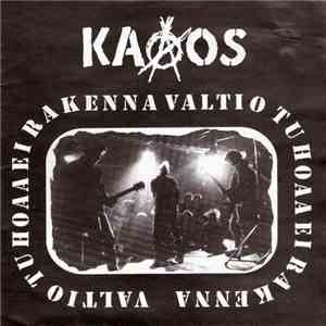 Kaaos - Valtio Tuhoaa Ei Rakenna mp3 album