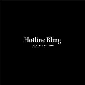Kalle Mattson - Hotline Bling mp3 album