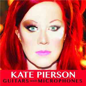 Kate Pierson - Guitars And Microphones mp3 album