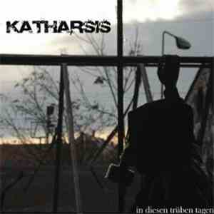 Katharsis  - In Diesen Trüben Tagen mp3 album