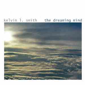 Kelvin L. Smith - The Dreaming Mind mp3 album