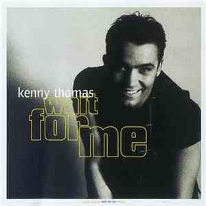 Kenny Thomas - Wait For Me mp3 album