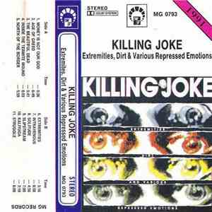 Killing Joke - Extremities, Dirt And Various Repressed Emotions mp3 album