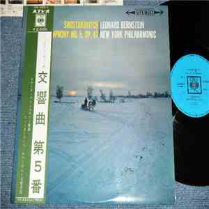 Leonard Bernstein, New York Philharmonic, Shostakovich - Symphony No. 5 In D Major, Op.47 mp3 album