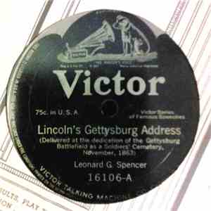 Leonard G. Spencer - Lincoln's Gettysburg Address / Talmage On Infidelity mp3 album