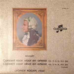 Leonide Kogan, Philharmonia Orchestra, Otto Ackermann, Orchestre De La Société Des Concerts Du Conservatoire, André Vandernoot - Mozart, Concert Voor Viool En Orkest No. 3 In G, KV 216 / No. 5 In A, KV 219 (Turkse) mp3 album