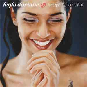 Leyla Doriane - Tant Que L'Amour Est Là mp3 album
