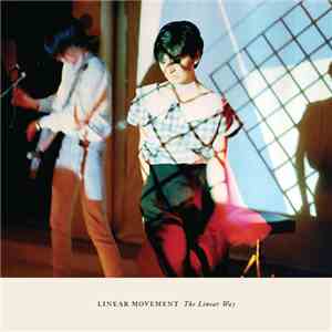Linear Movement - The Linear Way mp3 album