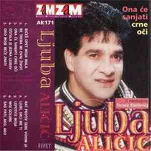 Ljuba Aličić U Produkciji Zorana Starčevića - Ona Će Sanjati Crne Oči mp3 album