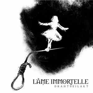 L'Âme Immortelle - Drahtseilakt mp3 album