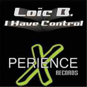Loic B - I Have Control mp3 album