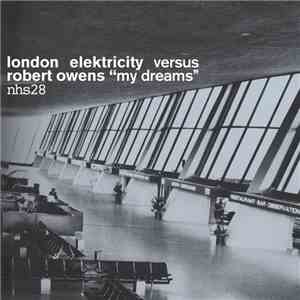 London Elektricity Versus Robert Owens - My Dreams mp3 album
