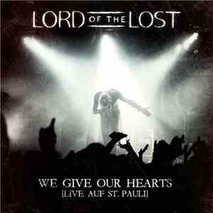 Lord Of The Lost - We Give Our Hearts - Live Auf St. Pauli mp3 album