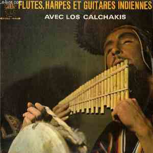 Los Calchakis - Flutes, Harpes Et Guitares Indiennes mp3 album