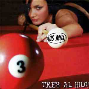 Los Mox! - Tres Al Hilo mp3 album