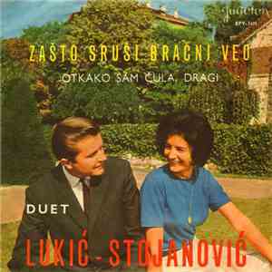 Lukić I Stojanović - Zašto Sruši Bračni Veo mp3 album