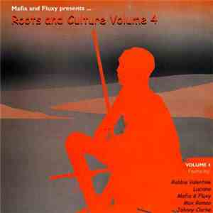 Mafia And Fluxy - Mafia And Fluxy Presents ... - Roots And Culture Volume 4 mp3 album