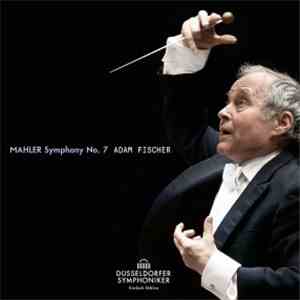 Mahler, Adam Fischer , Düsseldorfer Symphoniker - Symphony No. 7 mp3 album