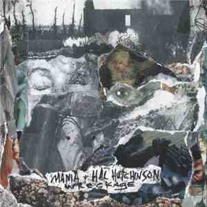 Mania + Hal Hutchinson - Wreckage mp3 album