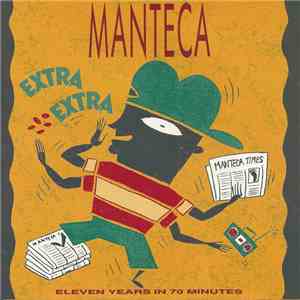 Manteca  - Extra Extra - Eleven Years In 70 Minutes mp3 album