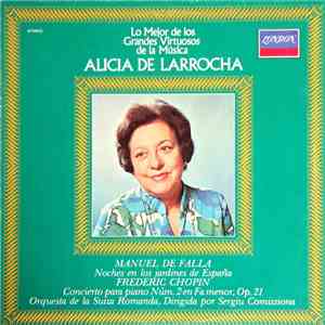 Manuel De Falla / Chopin, Alicia De Larrocha, L'Orchestre De La Suisse Romande, Sergiu Comissiona - Nights In The Gardens Of Spain / Piano Concerto No. 2 mp3 album