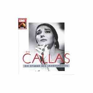 Maria Callas - Die Callas - Die Stimme Des Jahrhunderts mp3 album