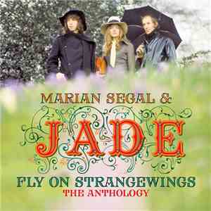 Marian Segal & Jade  - Fly On Strangewings The anthology mp3 album