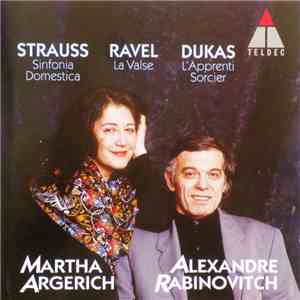 Martha Argerich, Alexandre Rabinovitch, Strauss, Ravel, Dukas - Sinfonia Domestica / La Valse / L'Apprenti Sorcier mp3 album