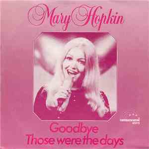 Mary Hopkin - Goodbye / Those Were The Days mp3 album
