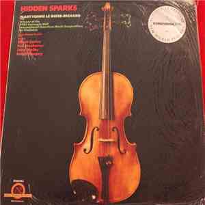 Maryvonne Le Dizes-Richard - Elliott Carter, Tod Machover, John Melby, Ralph Shapey - Hidden Sparks mp3 album
