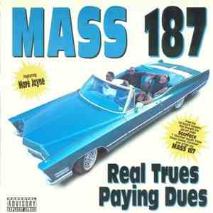 Mass 187 - Real Trues Paying Dues mp3 album