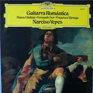 Mauro Giuliani  - Fernando Sor - Francisco Tárrega : Narciso Yepes - Guitarra Romantica mp3 album