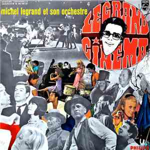 Michel Legrand Et Son Orchestre - Le Grand Cinéma mp3 album