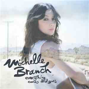 Michelle Branch - Everything Comes And Goes mp3 album
