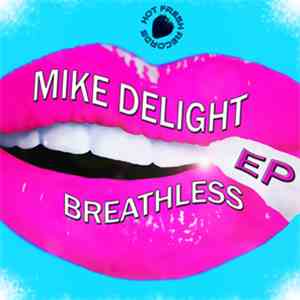 Mike Delight - Breathless EP mp3 album