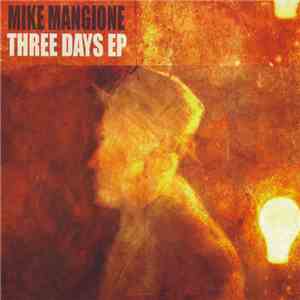Mike Mangione - Three Days EP mp3 album